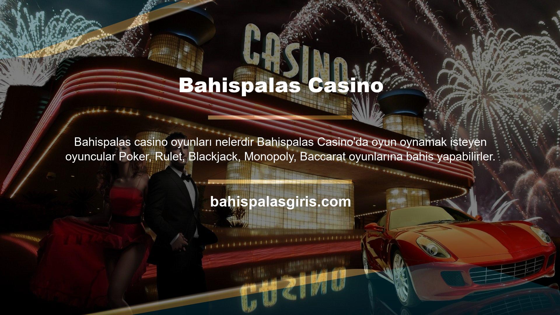 Bahispalas casino oyunları, oyuncuları gerçek bir casino salonunda bir araya getirir