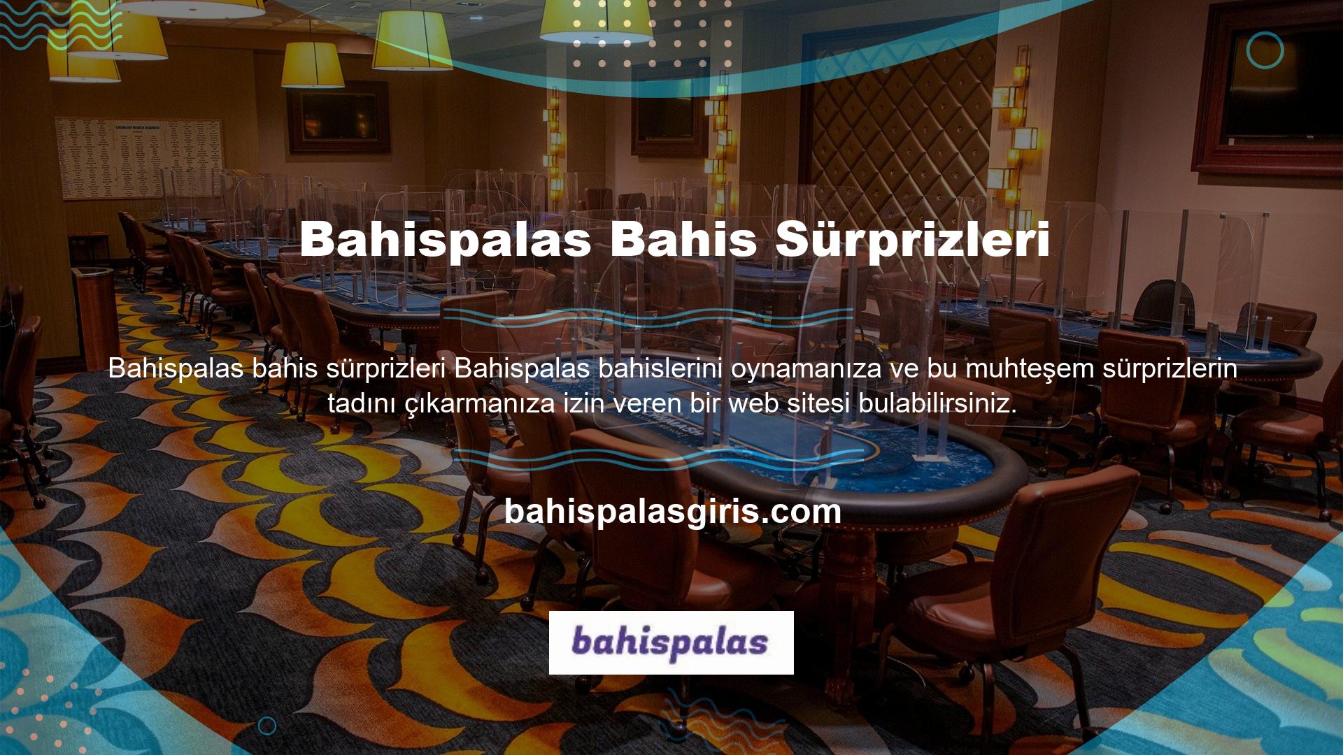 Kalite ve güvenilir bahisler almak, hoş casino oyunlarına katılmak ve sitede iyi vakit geçirmek için her zaman Bahispalas oturum açma programını her zaman kullanmalısınız